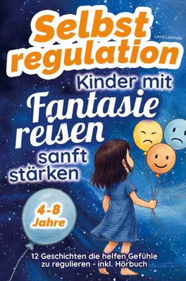 Produktbild von Selbstregulation - Kinder mit Fantasiereisen sanft stärken
