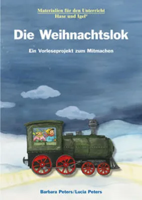 Produktbild von Die Weihnachtslok. Ein Vorleseprojekt zum Mitmachen