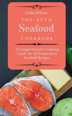 Produktbild von The Keto Seafood Cookbook