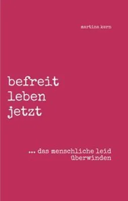 Produktbild von befreit leben jetzt ... das menschliche leid überwinden