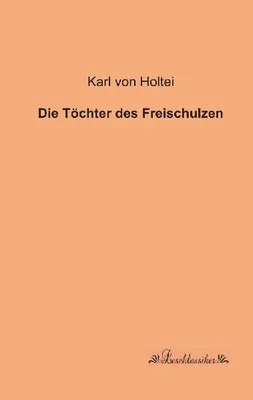 Produktbild von Die Töchter des Freischulzen