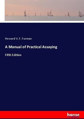 Produktbild von A Manual of Practical Assaying