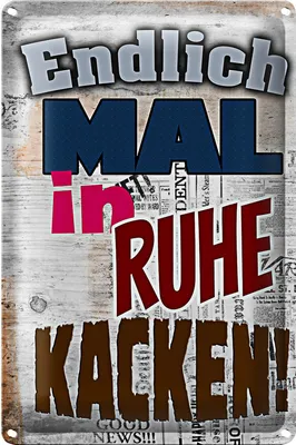 Produktbild von Blechschild Spruch 20x30cm Endlich mal in Ruhe kacken