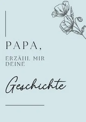 Produktbild von Papa, erzähl mir deine Geschichte