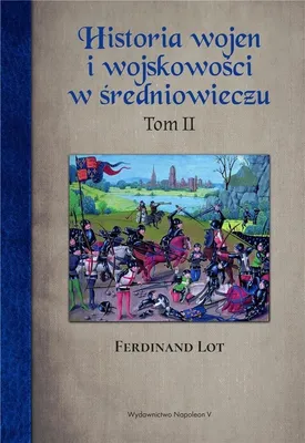 Zdjęcie produktu dla Historia wojen i wojskowosci w sredniowieczu Tom 2