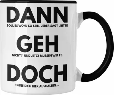 Produktbild von Trendation - Jobwechsel Tasse Geschenk Kollegin Kollege Lustig Abschiedsgeschenk Sprüche Dann Geh Doch Abschied Neuer Job (Schwarz)