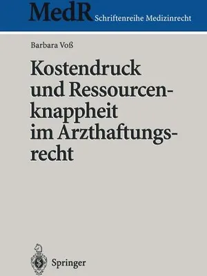 Obrázek produktu pro Kostendruck und Ressourcenknappheit im Arzthaftungsrecht