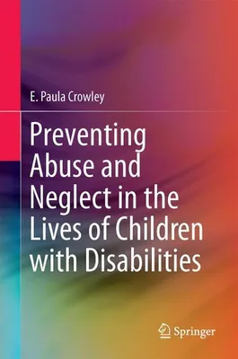 Zdjęcie produktu dla Preventing Abuse and Neglect in the Lives of Children with Disabilities