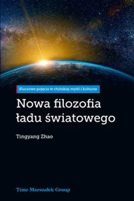 Image de Nowa filozofia ładu światowego - Zhao Tingyang (Literatur, Politik, Politologie auf Polnisch)