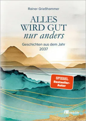 Produktbild von Alles wird gut - nur anders