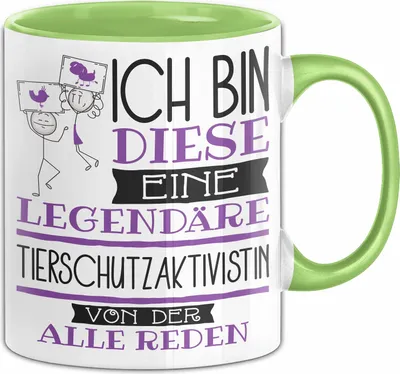 Produktbild von Tierschutzaktivistin Tasse Geschenk Ich Bin Diese Eine Legendäre Tierschutzaktivistin Von Der Alle Reden Geschenkidee Geburtstag Weihnachten (Grün)
