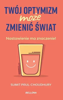 Zdjęcie produktu dla Twój optymizm może zmienić świat