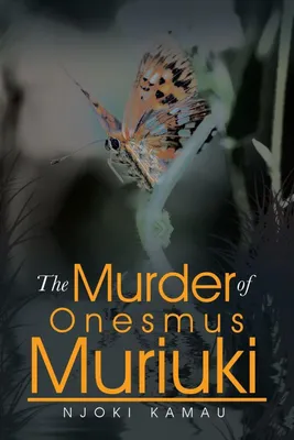 Produktbild von The Murder of Onesmus Muriuki