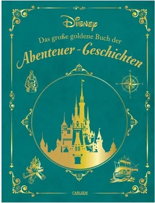 The cover of a Disney book titled "Das große goldene Buch der Abenteuer-Geschichten" (The Great Golden Book of Adventure Stories).