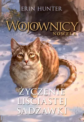 Obrázek produktu pro Wojownicy. Nowela. Tom 2. Życzenie Liściastej Sadzawki