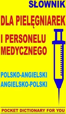 Productafbeelding van Slownik dla pielegniarek i personelu medycznego polsko-angielski angielsko-polski