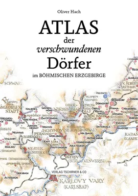 Produktbild von Atlas der verschwundenen Dörfer im böhmischen Erzgebirge