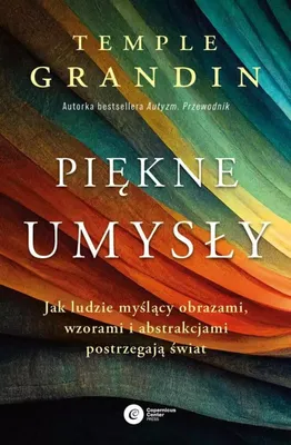 Immagine prodotto di Piękne umysły. Jak ludzie myślący obrazami, wzorami i abstrakcjami postrzegają świat