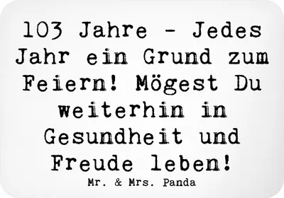 Produktbild von Mr. & Mrs. Panda magnet Spruch 103. Geburtstag - Weiß - Geschenk, Kühlschrankmagnet, haftmagnet, Geburtstagsgeschenk, Weisheit, whiteboardmagnet, wandmagnet, liebevoll