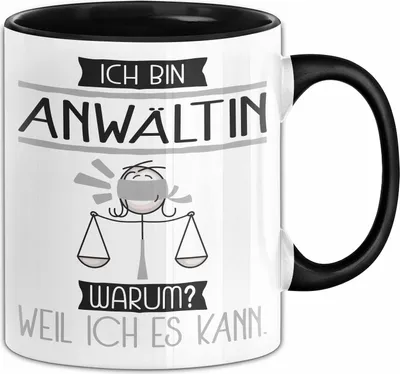 Produktbild von Anwältin Tasse Geschenk Ich Bin Anwältin Warum Weil Ich Es Kann Geschenkidee Geburtstag (Schwarz)