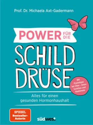Produktbild von Power für die Schilddrüse - Alles für einen gesunden Hormonhaushalt. Mit Praxistipps bei Überfunktion, Unterfunktion und Hashimoto