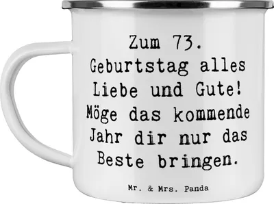 Produktbild von Mr. & Mrs. Panda metallbecher Spruch 73. Geburtstag Glückwünsche - Weiß - Geschenk, Bestes Jahr, Haferl, Pott, becher emaille, Glückwunsch, Tasse, Teetasse, Campingtasse