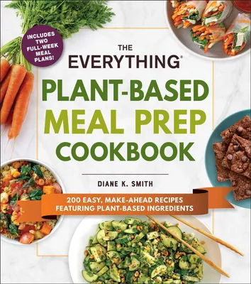 Produktbild von The Everything Plant-Based Meal Prep Cookbook