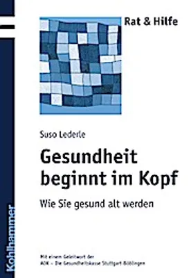 Produktbild von Gesundheit beginnt im Kopf: Wie Sie gesund alt werden (Rat & Hilfe)