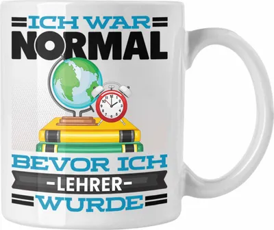 Produktbild von Trendation - Lehrer Tasse Geschenk Spruch für Klassenlehrer Ich War Normal Bevor Ich Lehrer Wurde Lustig Geschenkidee Gymnasium Realschule (Weiß)