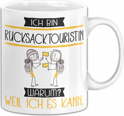 Produktbild von Rucksacktouristin Tasse Geschenk Ich Bin Rucksacktouristin Warum Weil Ich Es Kann Geschenkidee Geburtstag (Weiß)