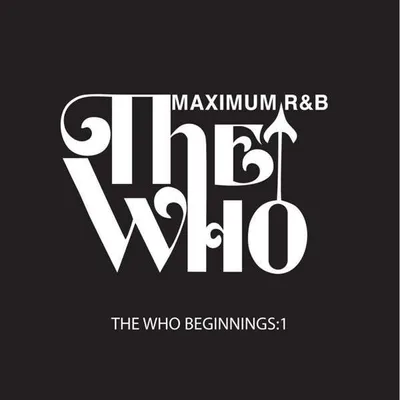 Obrázok produktu pre The Who Beginnings 1Maximum R & B
