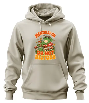 Productafbeelding van "Mentally On Do Not Disturb" - Sarcasme hoodie, natuurprint, maat XXL