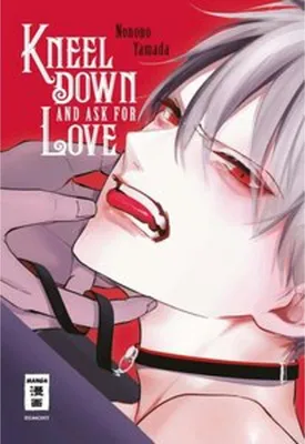 Image de Kneel Down and Ask for Love