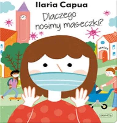 Produktbild von Książka dla dzieci Dlaczego nosimy maseczki? Bajka edukacyjna