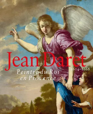 Image de Jean Daret (1614-1668) : Peintre baroque en Provence