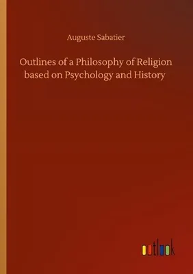 Obrázek produktu pro Outlines of a Philosophy of Religion based on Psychology and History