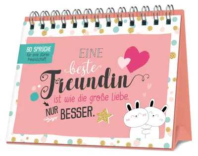 Produktbild von Eine beste Freundin ist wie die große Liebe - nur besser