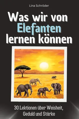 Produktbild von Was wir von Elefanten lernen können