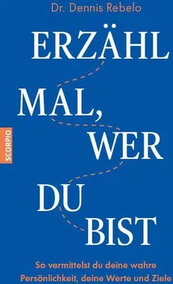 Obrázok produktu pre Erzähl mal, wer du bist: Ratgeber für Personal Storytelling und authentisches Erzählen