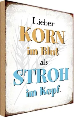 Produktbild von vianmo Holzschild 18x12 cm lieber Korn im Blut als Stroh Spruch Zitat