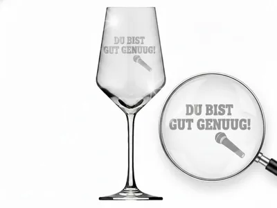 Produktbild von Weinglas Gravur Du bist gut genuuug! 350ml spülmaschinenfest langlebig und praktisch
