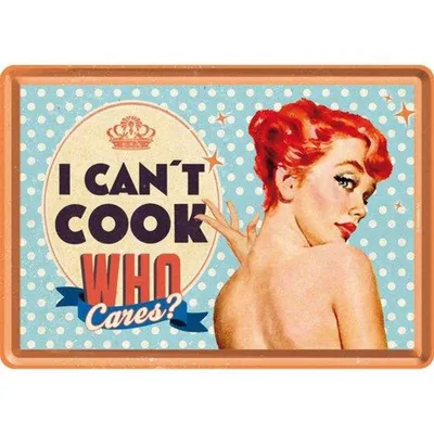 Produktbild von Nostalgic-Art - Blechpostkarte - Say it 50's - Can't Cook, Who Cares?