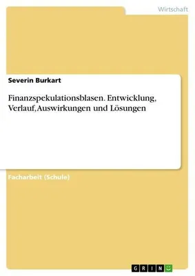 Immagine prodotto di Finanzspekulationsblasen. Entwicklung, Verlauf, Auswirkungen und Lösungen