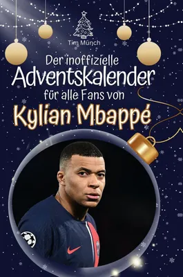 Produktbild von Der inoffizielle Adventskalender für alle Fans von Mbappé