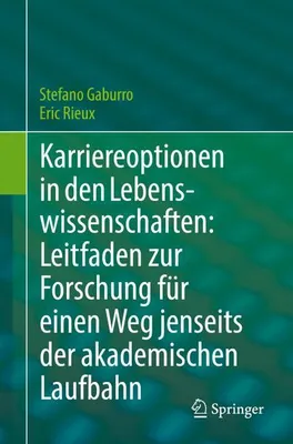 Obrázok produktu pre Karriereoptionen in den Lebenswissenschaften: Leitfaden zur Forschung für einen Weg jenseits der akademischen Laufbahn