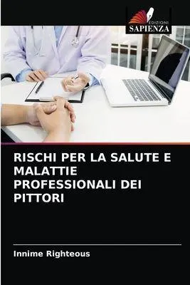Produktbild von Rischi Per La Salute E Malattie Professionali Dei Pittori