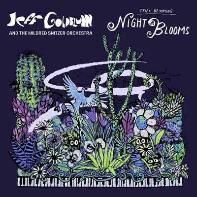 Obrázek produktu pro Jeff Goldblum & The Mildred Snitzer Orchestra - Night Blooms (CD)
