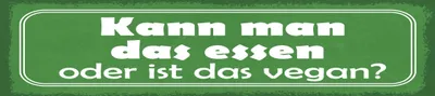 Produktbild von vianmo Blechschild 10x46 cm kann man das Essen oder ist das vegan