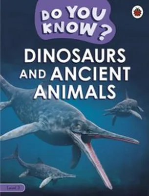 Obrázok produktu pre Do You Know? Level 3 - Dinosaurs and Ancient Animals
