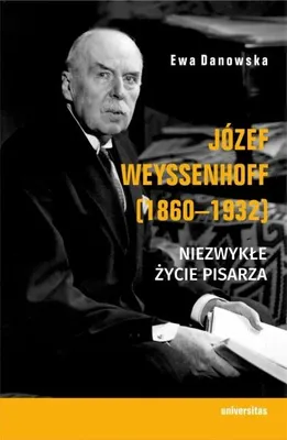 Obrázek produktu pro Józef Weyssenhoff (1860-1932). Neobyčejný život... - Ewa Danowska